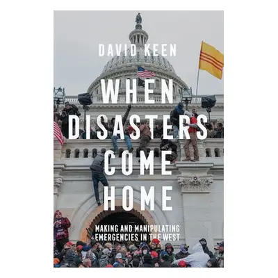 When Disasters Come Home - Keen, David