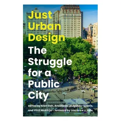 Just Urban Design - Goh, Kian a Loukaitou-Sideris, Anastasia