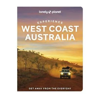 Lonely Planet Experience West Coast Australia - Lonely Planet a Bainger, Fleur a Ham, Anthony