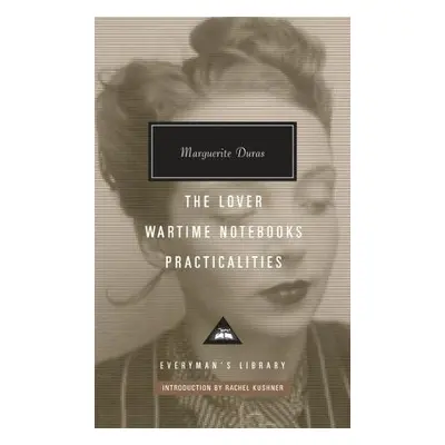 Lover, Wartime Notebooks, Practicalities - Duras, Marguerite