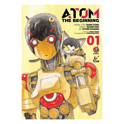 ATOM: The Beginning Vol. 1 - Yuuki, Masami a Tezuka, Osamu a Kasahara, Tetsuro