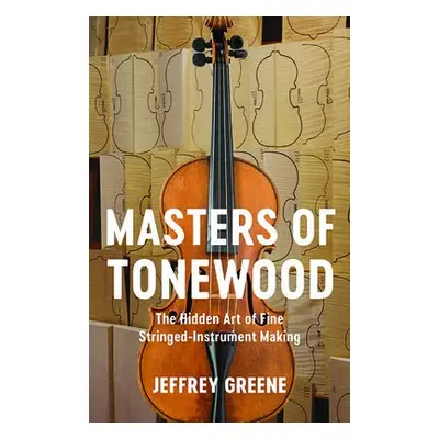 Masters of Tonewood - Greene, Jeffrey a Agency, Strachan Literary