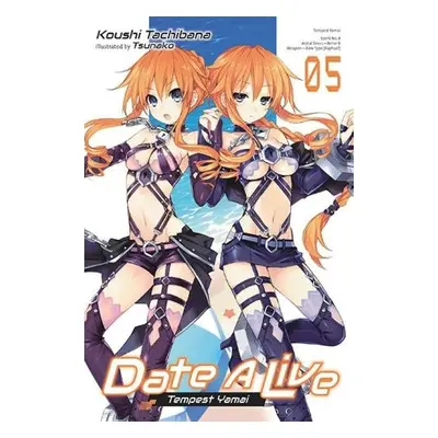 Date A Live, Vol. 5 (light novel) - Tachibana, Koushi