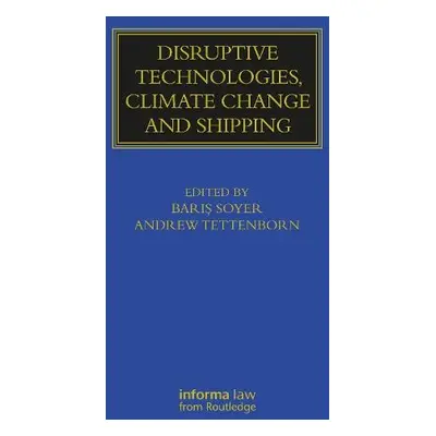 Disruptive Technologies, Climate Change and Shipping