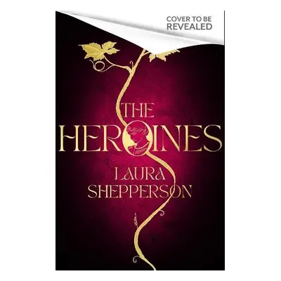 Heroines - Shepperson, Laura