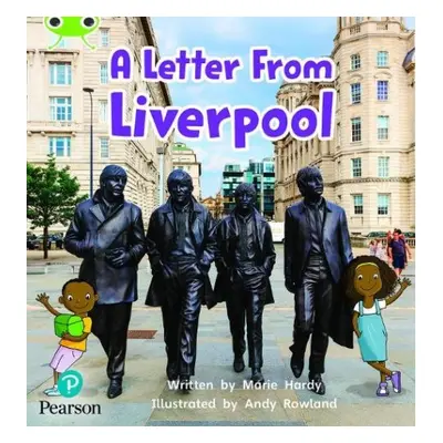 Bug Club Phonics - Phase 4 Unit 12: A Letter from Liverpool - Hardy, Marie