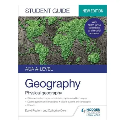 AQA A-level Geography Student Guide: Physical Geography - Redfern, David