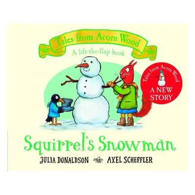 Squirrel's Snowman - Donaldson, Julia