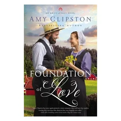 Foundation of Love - Clipston, Amy