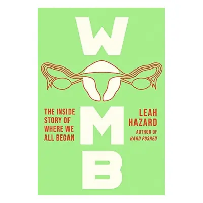 Womb - Hazard, Leah