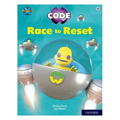 Project X CODE: White Book Band, Oxford Level 10: Sky Bubble: Race to Reset - Pimm, Janice