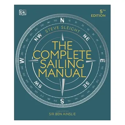 Complete Sailing Manual - Sleight, Steve