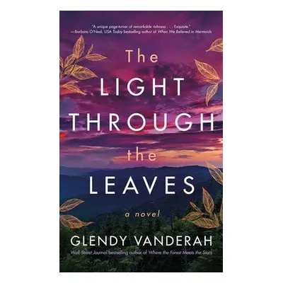 Light Through the Leaves - Vanderah, Glendy