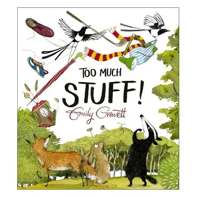 Too Much Stuff - Gravett, Emily