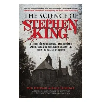 Science of Stephen King - Hafdahl, Meg a Florence, Kelly