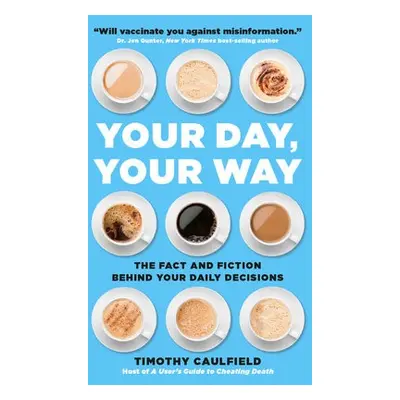 Your Day, Your Way - Caulfield, Timothy