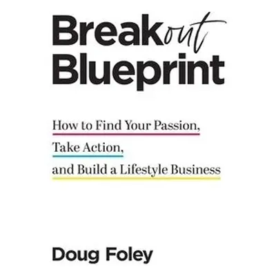 Breakout Blueprint - Foley, Doug