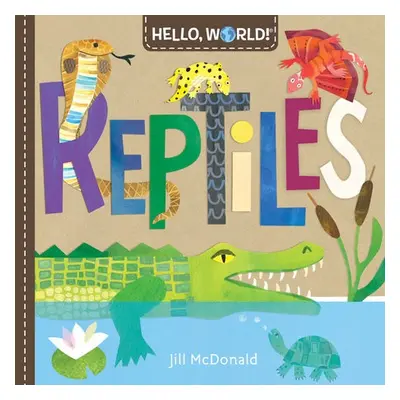 Hello, World! Reptiles - McDonald, Jill