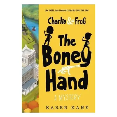 Charlie and Frog: The Boney Hand - Kane, Karen