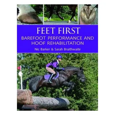 Feet First - Barker, Nic a Braithwaite, Sarah