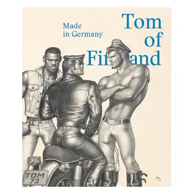 Tom of Finland: Made in Germany