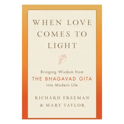 When Love Comes to Light - Freeman, Richard a Tyler, Mary