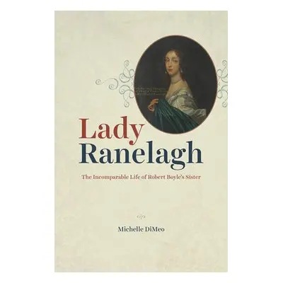 Lady Ranelagh - DiMeo, Michelle