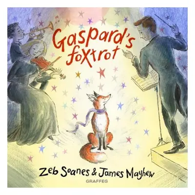 Gaspard's Foxtrot - Soanes, Zeb