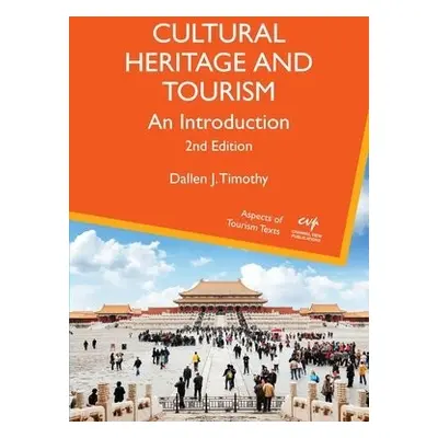 Cultural Heritage and Tourism - Timothy, Dallen J.