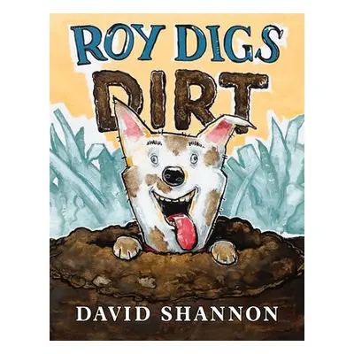 Roy Digs Dirt