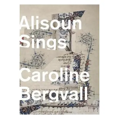 Alisoun Sings - Bergvall, Caroline