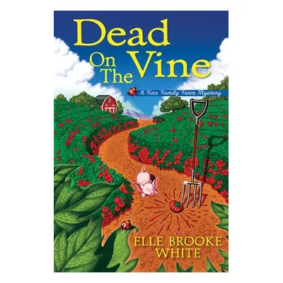 Dead on the Vine - White, Elle Brooke