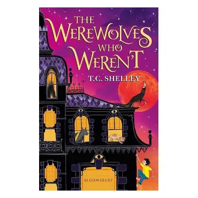 Werewolves Who Weren't - Shelley, T.C.