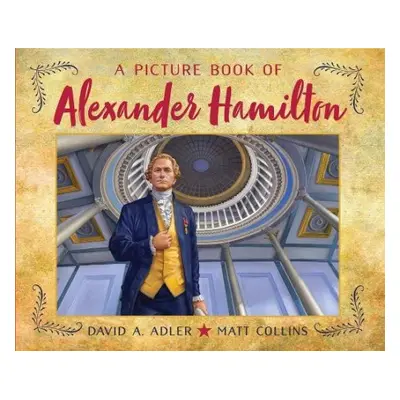 Picture Book of Alexander Hamilton - Adler, David A.