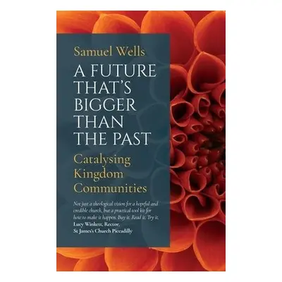 Future That's Bigger Than The Past - Wells, Samuel