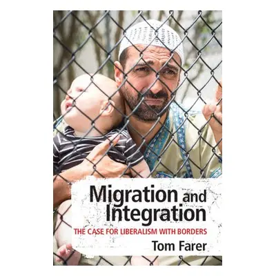 Migration and Integration - Farer, Tom (University of Denver)