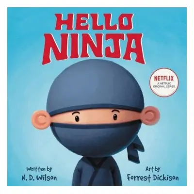 Hello, Ninja - Wilson, N. D.