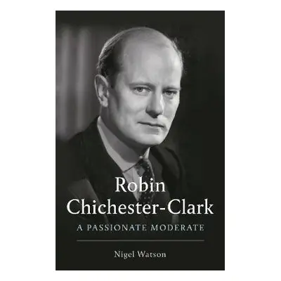 Robin Chichester-Clark - Watson, Nigel