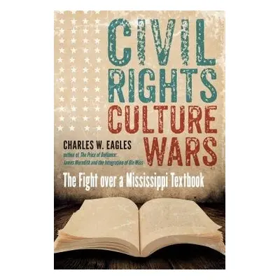 Civil Rights, Culture Wars - Eagles, Charles W.