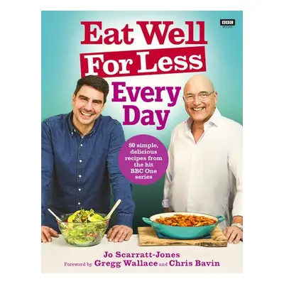 Eat Well For Less: Every Day - Scarratt-Jones, Jo