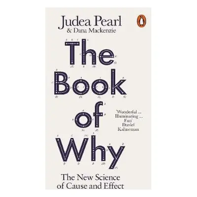 Book of Why - Pearl, Judea a Mackenzie, Dana