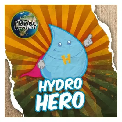 Hydro Hero - Duhig, Holly