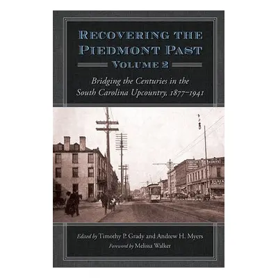 Recovering the Piedmont Past, Volume 2