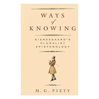 Ways of Knowing - Piety, M. G.