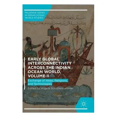 Early Global Interconnectivity across the Indian Ocean World, Volume II