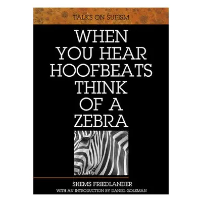 When You Hear Hoofbeats Think of a Zebra - Friedlander, Shems