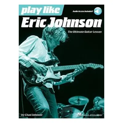 Play like Eric Johnson - Johnson, Eric