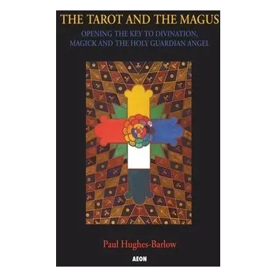 Tarot and the Magus - Hughes-Barlow, Paul