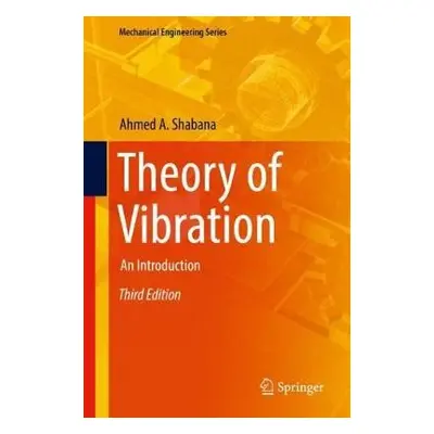 Theory of Vibration - Shabana, Ahmed A.