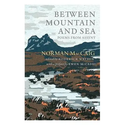 Between Mountain and Sea - MacCaig, Norman